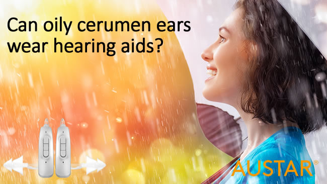 Can oily ears wear hearing aids?