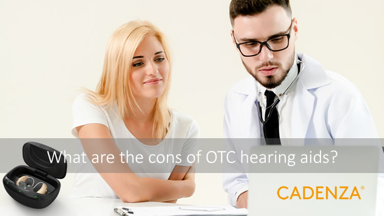 What are the cons of OTC hearing aids?
